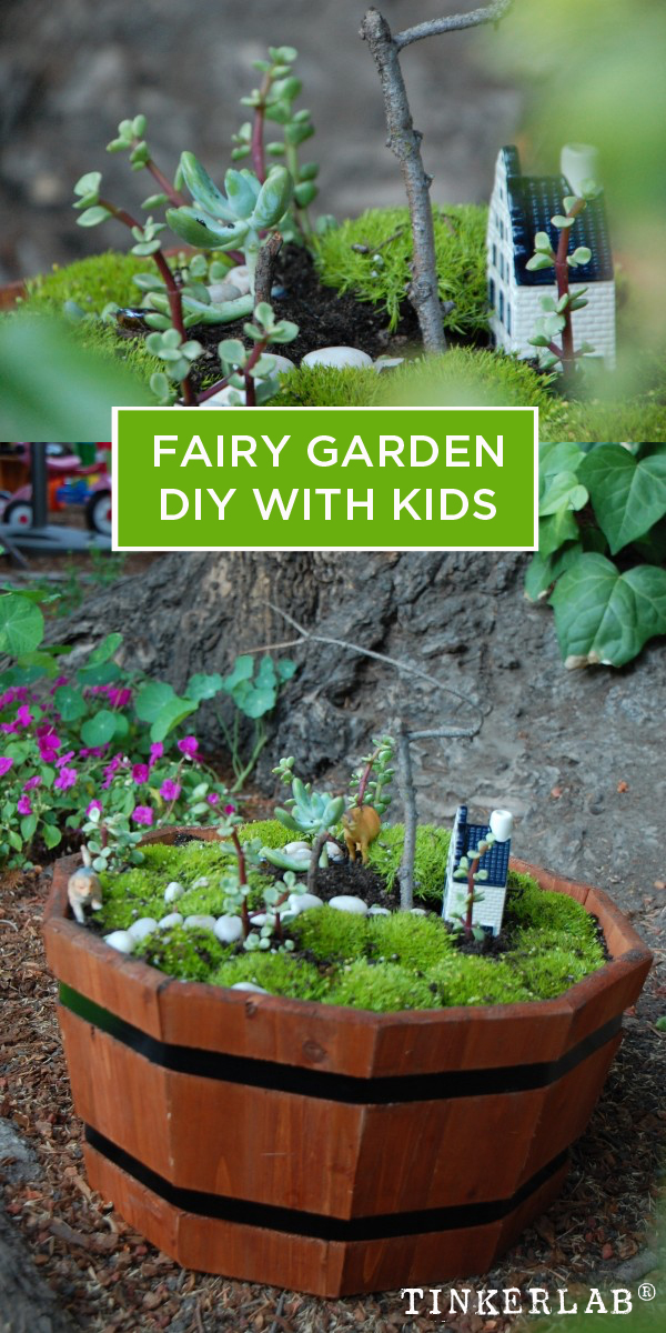 DIY Fairy Garden with Kids | TinkerLab