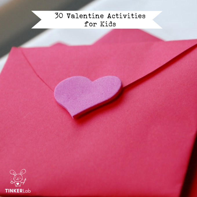 30 Valentine Activities for Kids