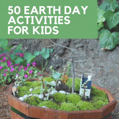 50 earth day activities for kids